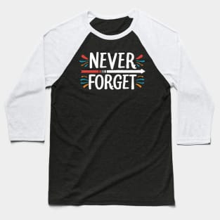 Never Forget X Baseball T-Shirt